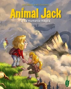 ANIMAL JACK # 02 LA MUNTANYA MÀGICA EDICIÓ EN CATALÀ | 9791387744427 | KID TOUSSAINT | Universal Cómics