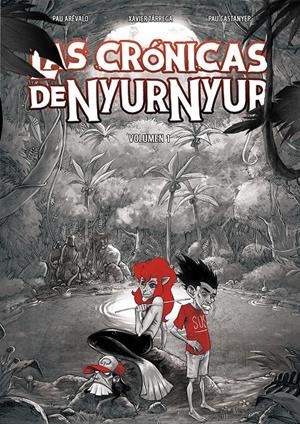 LAS CRÓNICAS DE NYUR NYUR # 02 | 9791388441165 | PAU CASTANYER - PAU ARÉVALO -XAVIER TÁRREGA | Universal Cómics