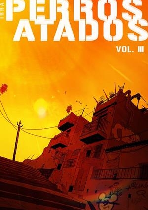 PERROS ATADOS # 03 | 9791388029998 | IRRA | Universal Cómics