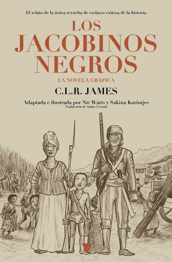 LOS JACOBINOS NEGROS, LA NOVELA GRÁFICA | 9788410344433 | C.L.R.  JAMES - SAKINA  KARIMJEE - NICK WATTS | Universal Cómics