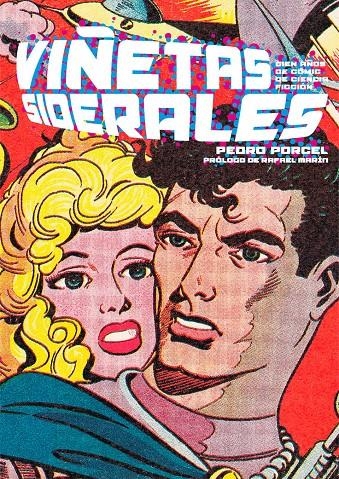 VIÑETAS SIDERALES, CIEN AÑOS DE CIENCIA FICCIÓN | 9788412944037 | PEDRO PORCEL