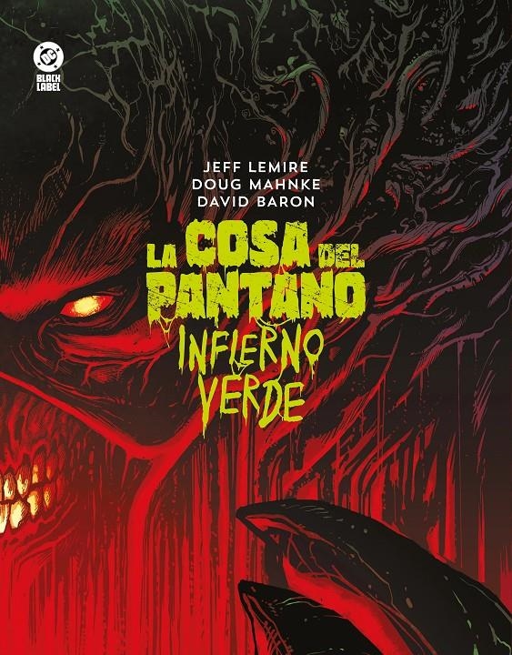DC BLACK LABEL # 16 LA COSA DEL PANTANO, INFIERNO VERDE | 9791370584122 | JEFF LEMIRE - DOUG MAHNKE