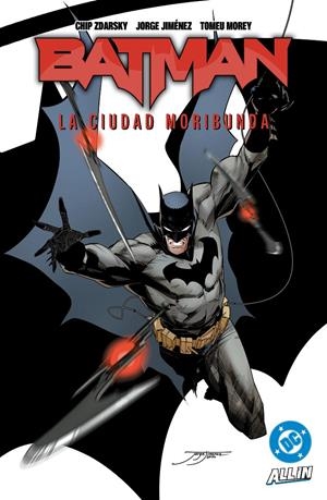 DC PREMIERE AMANECER DE DC BATMAN # 05 LA CIUDAD MORIBUNDA | 9791370584245 | CHIP ZDARSKY - JORGE JIMÉNEZ - TOMEU MOREY