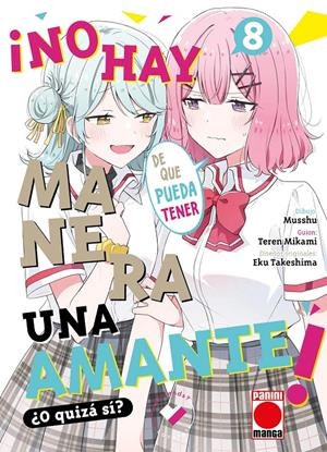 ¡NO HAY MANERA DE QUE PUEDA TENER UNA AMANTE! ¿O QUIZÁ SÍ? # 08 | 9791370584504 | MUSSHU - TEREN MIKAMI - EKU TAKESHIMA | Universal Cómics