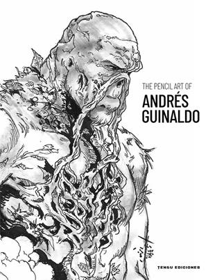 THE PENCIL ART OF ANDRÉS GUINALDO | 9788419949707 | ANDRÉS GUINALDO | Universal Cómics