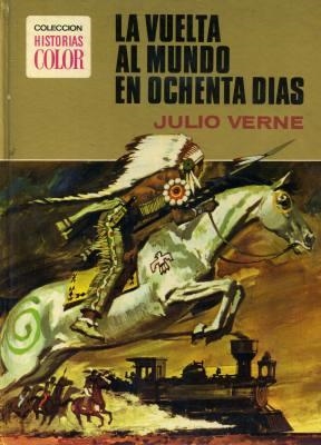 HISTORIAS COLOR JULIO VERNE # 03 LA VUELTA AL MUNDO EN 80 DIAS | 18502 | JULIO VERNE - VARIOS AUTORES | Universal Cómics