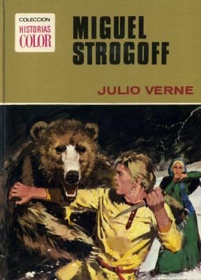 HISTORIAS COLOR JULIO VERNE # 06 MIGUEL STROGOFF | 18505 | JULIO VERNE - VARIOS AUTORES | Universal Cómics
