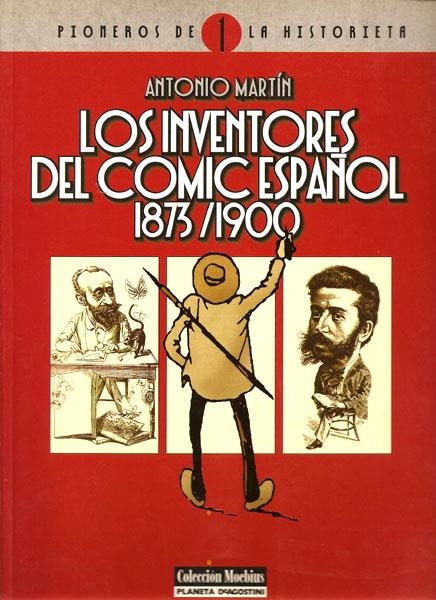 INVENTORES DEL COMIC ESPAÑOL 1873 - 1900 | 978843950265400001 | ANTONIO MARTIN - RAMON CILLA - APEL.LES MESTRES - MECACHIS - JOSE LUIS PELLICER | Universal Cómics