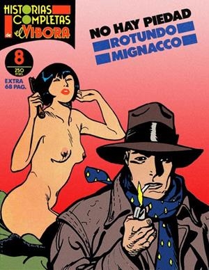 HISTORIAS COMPLETAS EL VÍBORA # 08 NO HAY PIEDAD | 841409010355800008 | MASSIMO ROTUNDO - LUIGI MIGNACCO | Universal Cómics