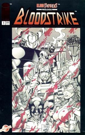 BLOODSTRIKE # 01 | 848000218692600001 | ROB LIEFELD - DAN FRAGA | Universal Cómics