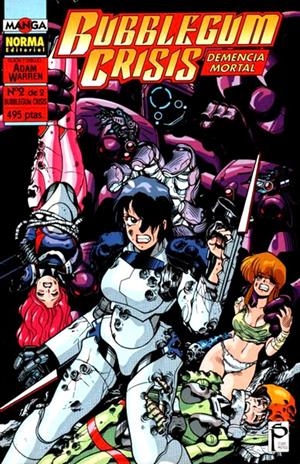 BUBBLEGUM CRISIS, DEMENCIA MORTAL # 02 | 9137 | ADAM WARREN | Universal Cómics