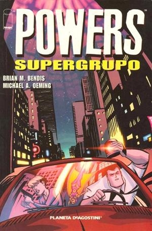 POWERS # 04 SUPERGRUPO | 9788439579823 | BRIAN MICHAEL BENDIS  -  MIKE AVON OEMING | Universal Cómics