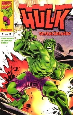 HULK DESENCADENADO # 01 | 848000215493200001 | GLENN GREENBERG - RICK LEONARDI - DAN GREEN