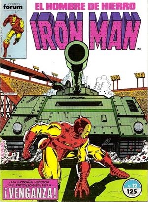 IRON MAN VOLUMEN I # 12 | 978843950513600012 | DAVID MICHELINIE  -  JOHN ROMITA JR - DAN GREEN - PABLO MARCOS | Universal Cómics