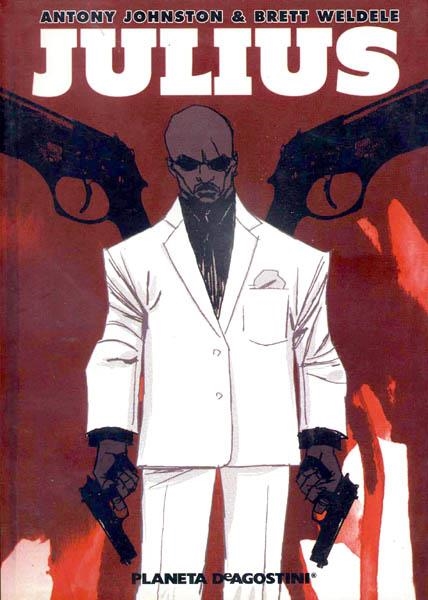 JULIUS | 9788467421705 | ANTHONY JOHNSON  -  BRETT WELDELE | Universal Cómics