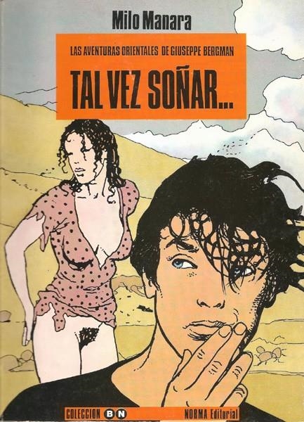 AVENTURAS ORIENTALES DE GIUSEPPE BERGMAN TAL VEZ SOÑAR 2ª ED | 9469 | MILO MANARA | Universal Cómics