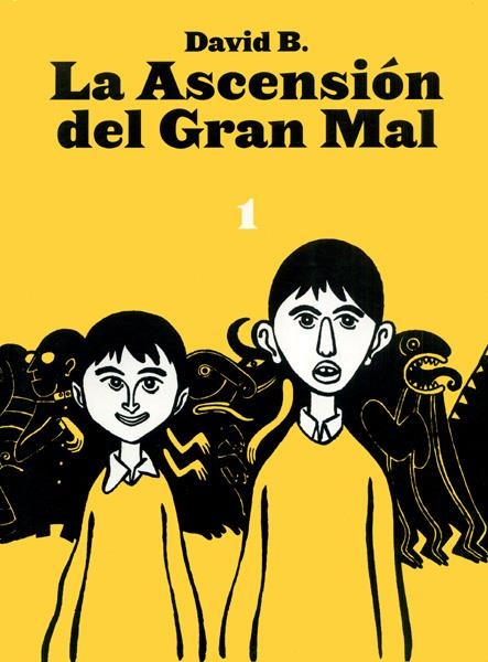 LA ASCENSIÓN DEL GRAN MAL # 01 | 9788495634078 | DAVID B | Universal Cómics