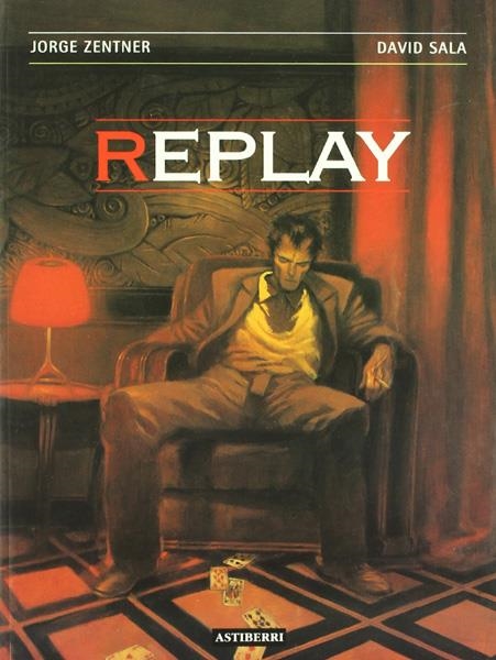 REPLAY | 9798495825093 | JORGE ZENTNER - DAVID SALA | Universal Cómics