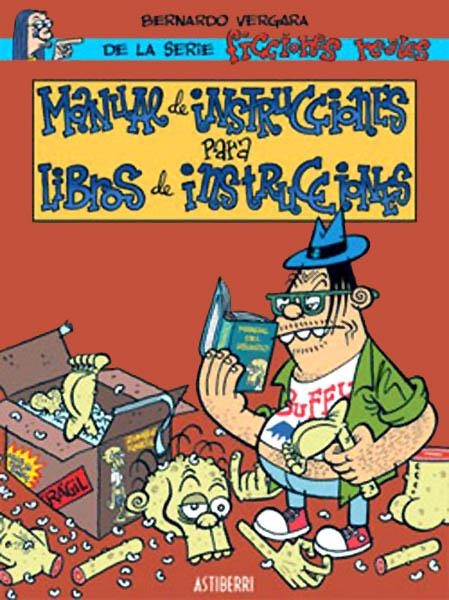 MANUAL DE INSTRUCCIONES PARA LIBROS DE INSTRUCCIÓNES | 9788495825209 | BERNARDO VERGARA | Universal Cómics