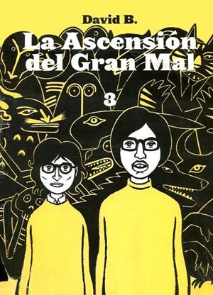 LA ASCENSIÓN DEL GRAN MAL # 03 | 9788495634283 | DAVID B | Universal Cómics