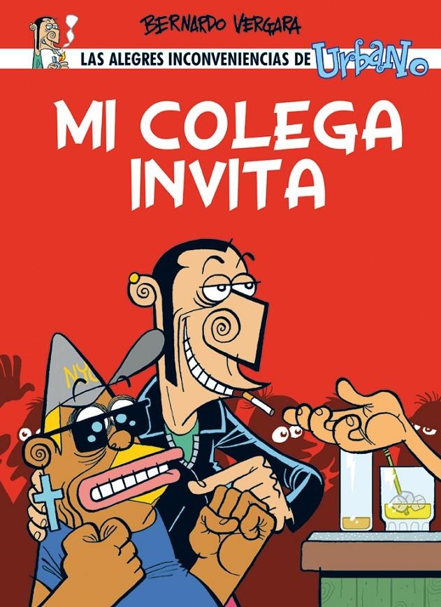 URBANO, MI COLEGA INVITA | 9788495825469 | BERNARDO VERGARA | Universal Cómics