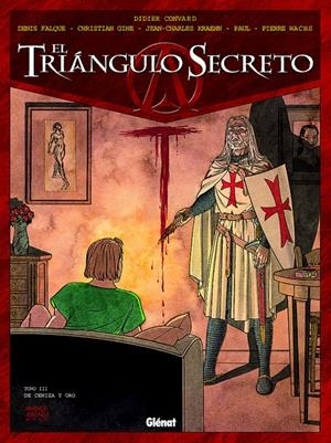 EL TRIÁNGULO SECRETO # 03 DE CENIZA Y ORO | 9788484494539 | DIDIER CONVARD – JEAN CHARLES KRAHEN - DENIS FALQUE - CHRISTIAN GINE -PIERRE WACHS | Universal Cómics