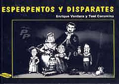 ESPERPENTOS Y DISPARATES | 9788495772077 | ENRIQUE VENTURA - TONI  COROMINA | Universal Cómics