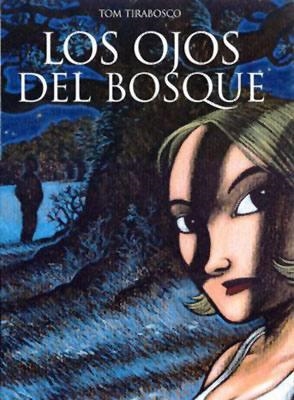 LOS OJOS DEL BOSQUE | 9788495634429 | TOM TIRABOSCO | Universal Cómics