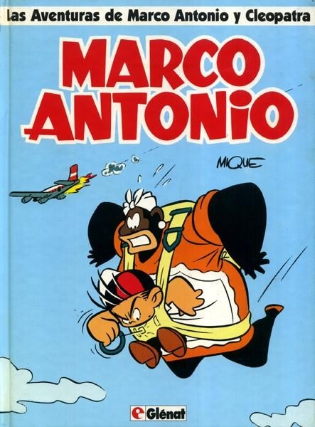 LAS AVENTURAS DE MARCO ANTONIO Y CLEOPATRA # 01 | 9788488574077 | MIQUE BELTRÁN | Universal Cómics