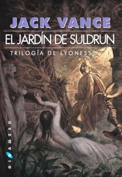 TRILOGIA DE LYONESSE # 01 EL JARDIN DE SULDRUN | 9788493270247 | JACK VANCE | Universal Cómics