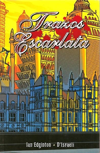 TRAZOS ESCARLATA | 9788496262607 | IAN EDGINTON - D´ISRAELI | Universal Cómics