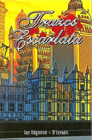 TRAZOS ESCARLATA | 9788496262607 | IAN EDGINTON - D´ISRAELI | Universal Cómics
