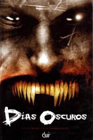 30 DIAS DE NOCHE DÍAS OSCUROS | 9788496262614 | STEVE NILES - BEN TEMPLESMITH | Universal Cómics