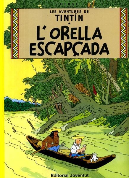 LES AVENTURES DE TINTÍN EDICIÓ EN CATALÀ # 06 L'ORELLA ESCAPÇADA | 9788426111814 | HERGÉ | Universal Cómics