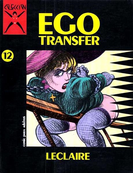 COLECCIÓN X # 012 EGO TRANSFER | 3329 | LECLAIRE | Universal Cómics