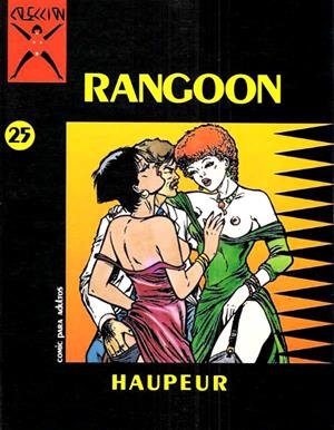COLECCIÓN X # 025 RANGOON | 3342 | HAUPEUR | Universal Cómics