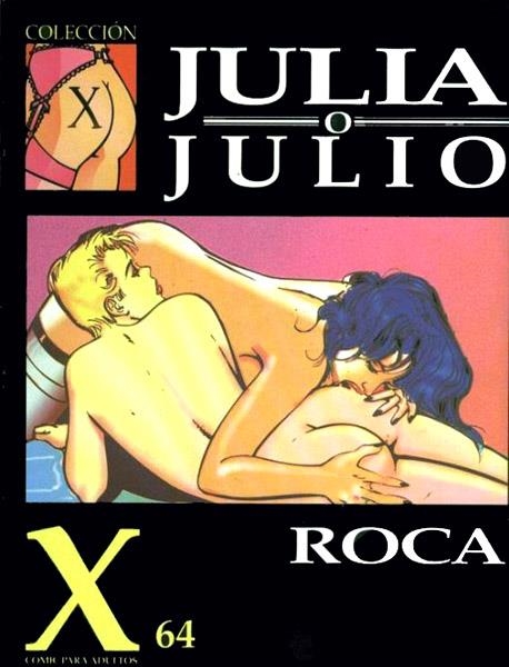 COLECCIÓN X # 064 JULIA O JULIO | 3381 | LUIS ROCA