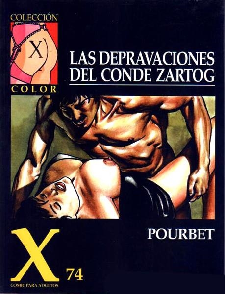 COLECCIÓN X # 074 LAS DEPRAVACIONES DEL CONDE ZARTOG | 9788478331413 | POURBERT