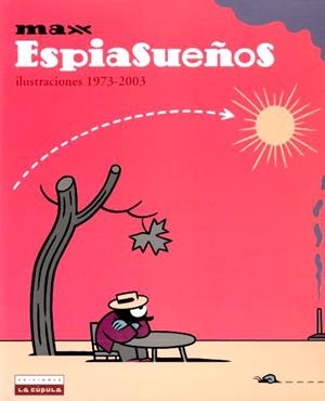 ESPIASUEÑOS, ILUSTRACIONES 1973-2003 | 9788478335350 | MAX | Universal Cómics