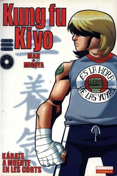 KUNG FU KIYO KARATE A MUERTE EN LES CORTS # 01 | 9788478334957 | MAN  -  HERNAN MIGOYA | Universal Cómics