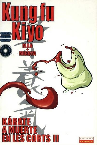 KUNG FU KIYO KARATE A MUERTE EN LES CORTS # 02 | 9788478335022 | MAN  -  HERNAN MIGOYA