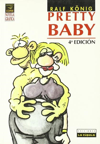 PRETTY BABY 4 EDICIÓN | 9788478332502 | RALF KÖNIG | Universal Cómics