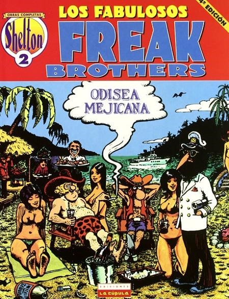 SHELTON OBRAS COMPLETAS # 02 FREAK BROTHERS ODISEA MEJICANA 2ª EDICION | 3670 | GILBERT SHELTON