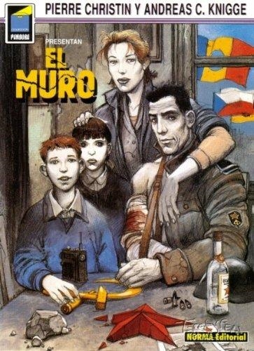 EL MURO | 9750 | PIERRE CHRISTIN - ANDREAS MARTENS C. KNIGGE - ENKI BILAL - ANNIE GOETZINGER - DAVE McKEAN - VICTOR M