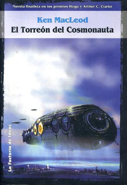 SOLARIS FICCION # 027 EL TORREON DEL COSMONAUTA | 9788484216599 | KEN MACLEOD