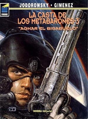 LA CASTA DE LOS METABARONES EDICIÓN EN RÚSTICA # 3 AGNAR EL BISABUELO | 978847904370400061 | ALEJANDRO JODOROWSKY - JUAN GIMÉNEZ