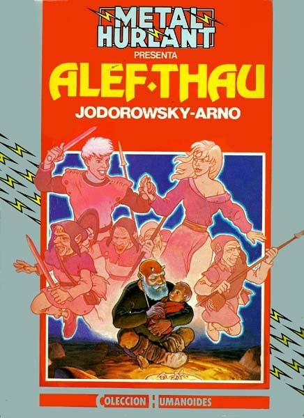 COL HUMANOIDES # 16 ALEF-THAU # 01 ALEF-THAU | 848000200391900016 | ALEJANDRO JODOROWSKY - ARNO | Universal Cómics