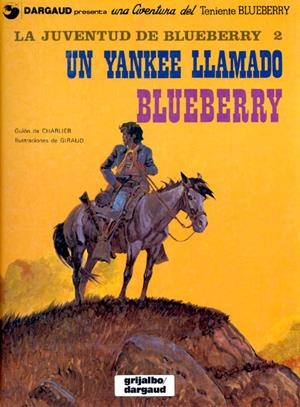 BLUEBERRY # 13 LA JUVENTUD, UN YANKEE LLAMADO BLUEBERRY | 9788475100777 | JEAN MICHEL CHARLIER - JEAN GIRAUD | Universal Cómics