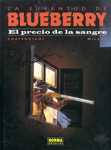 BLUEBERRY # 34 LA JUVENTUD DE BLUEBERRY, EL PRECIO DE LA SANGRE | 9788484314110 | FRANÇOIS CORTEGGIANI - COLIN WILSON