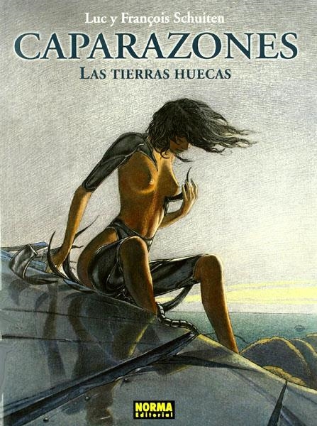 LAS TIERRAS HUECAS # 01 CAPARAZONES | 9788496325630 | LUC SSCHUITEN - FRANÇOIS SCHUITEN | Universal Cómics